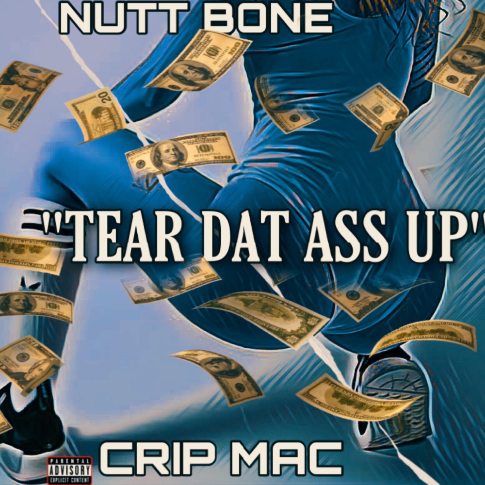 Tear Dat Ass Up (feat. Crip Mac) (Explicit)