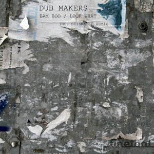 Dub Makers的專輯Bam Boo / Look What