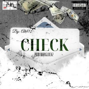 收聽Ale512的Check (Freestyle) (feat. BabyGlockz) (Explicit)歌詞歌曲