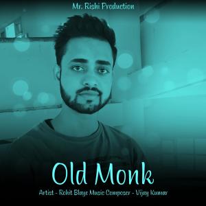 Dengarkan lagu Old Monk nyanyian Rohit Blaye dengan lirik