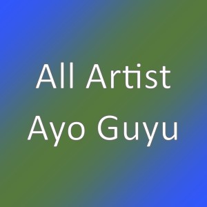 All Artist的專輯Ayo Guyu