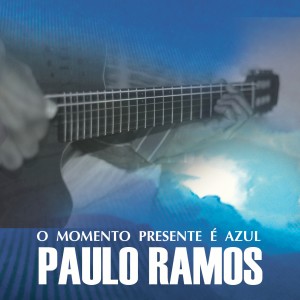Album O Momento Presente É Azul oleh Paulo Ramos