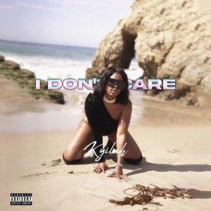 收聽Kyilah的I Don't Care (Explicit)歌詞歌曲