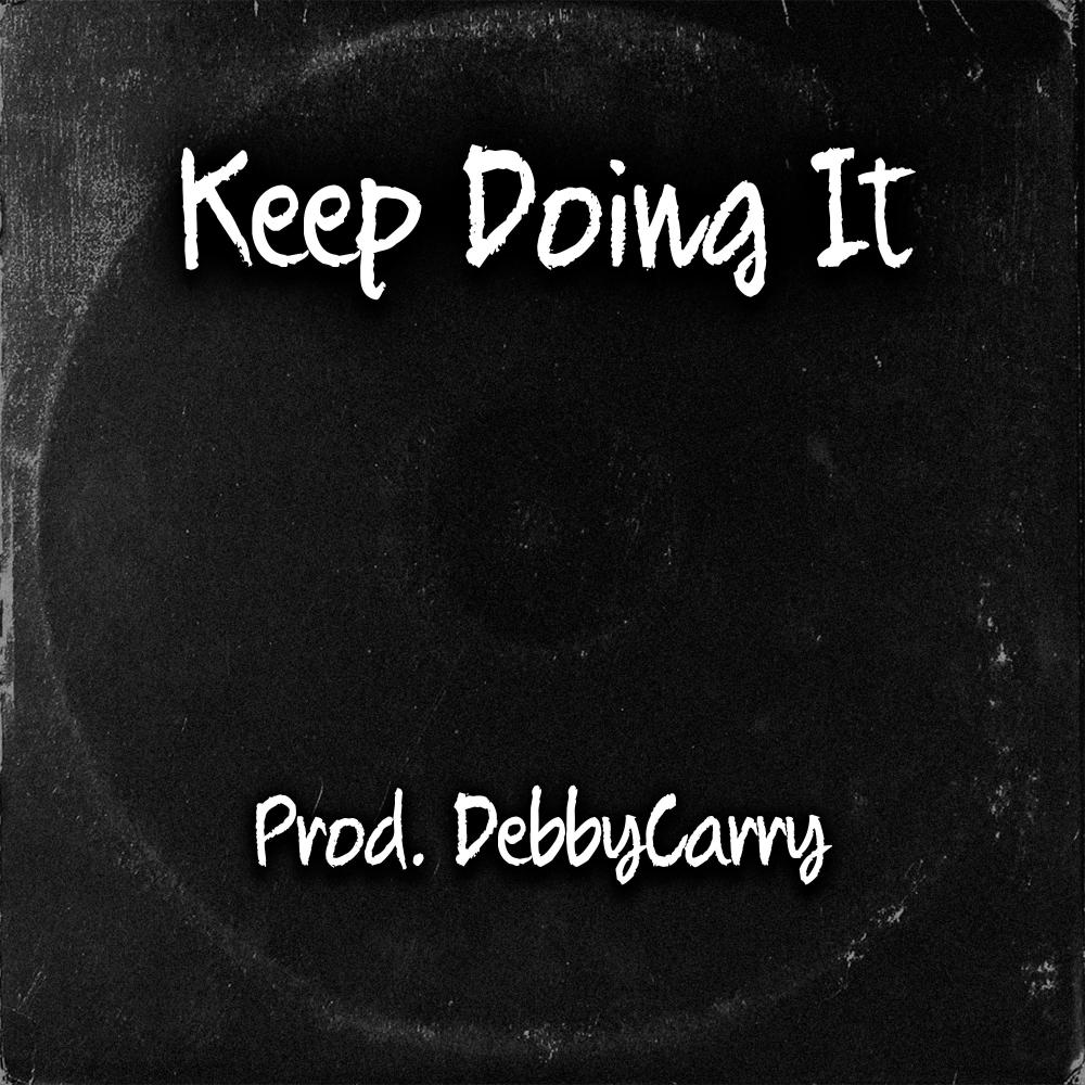 Keep Doing It