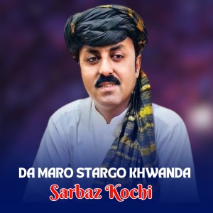 Listen to Da Mro Stargo Khwanda song with lyrics from Sarbaz Kochi