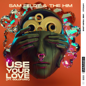 Sam Feldt的專輯Use Your Love (feat. Goldford)