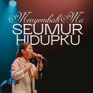 Album MenyembahMu Seumur Hidupku (Live) from 