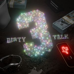 Album DIRTY TALK 3 (Explicit) from Shunaka