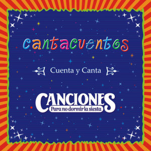 ดาวน์โหลดและฟังเพลง Vengan Niños / Para Dormir la Siesta / Por Martín y por Que Sí / Si Ud Tiene / Todo el Mundo พร้อมเนื้อเพลงจาก Cantacuentos