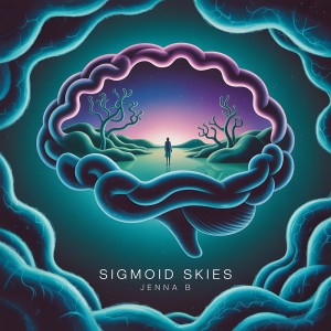 ดาวน์โหลดและฟังเพลง Sigmoid Skies พร้อมเนื้อเพลงจาก Jenna B