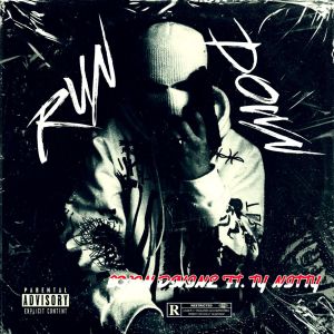 Born Divine的專輯Rundown (feat. Ty Nitty) (Explicit)