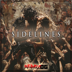 Listen to Sidelines (Explicit) song with lyrics from Infamous OG