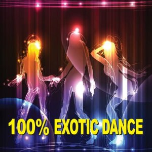 100% Exotic Dance dari Various Artists