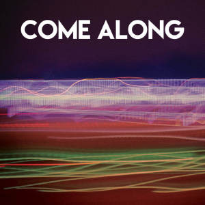 Listen to Come Along song with lyrics from Sassydee