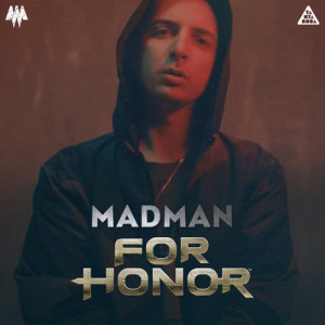 收聽Madman的For Honor歌詞歌曲