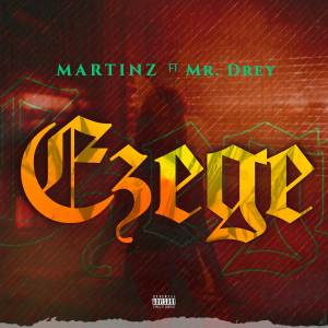 收聽Martinz的Ezege (Explicit)歌詞歌曲