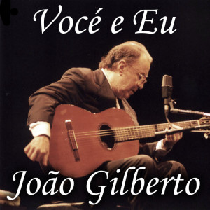 收聽Joao Gilberto的Outra Vez歌詞歌曲