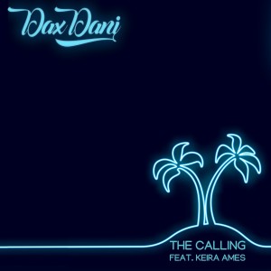 ดาวน์โหลดและฟังเพลง The Calling พร้อมเนื้อเพลงจาก Dax Dani