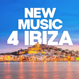 Album New Music 4 Ibiza oleh Various Artists