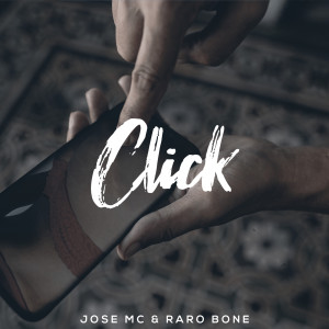 ดาวน์โหลดและฟังเพลง Click พร้อมเนื้อเพลงจาก Jose Mc & Raro Bone