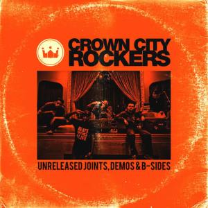 Crown City Rockers的專輯Crown City Rockers - Unreleased Joints, Demos & B-Sides