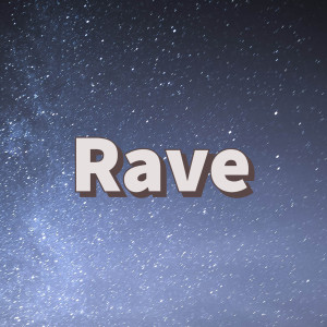 Rave (Explicit)