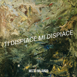 Mezzo Miliardo的专辑Ti Dispiace Mi Dispiace (Explicit)