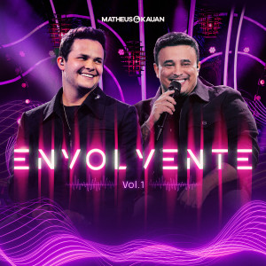 Matheus & Kauan的專輯Envolvente (Ao Vivo / Vol.1)