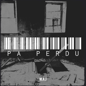 Album Pa perdu (Explicit) oleh M.A.J