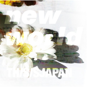 ดาวน์โหลดและฟังเพลง new world พร้อมเนื้อเพลงจาก THIS IS JAPAN