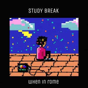 อัลบัม study break ศิลปิน When In Rome