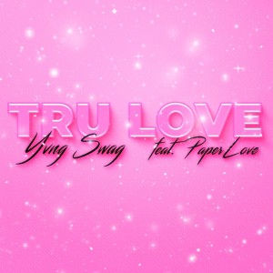 Listen to Tru Love song with lyrics from Yvng Swag