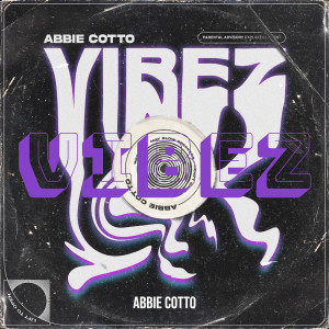 Abbie Cotto的专辑Vibez (Explicit)