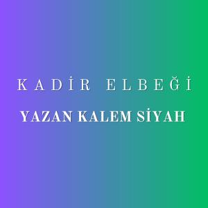 Album Yazan Kalem Siyah from Kadir Elbeği