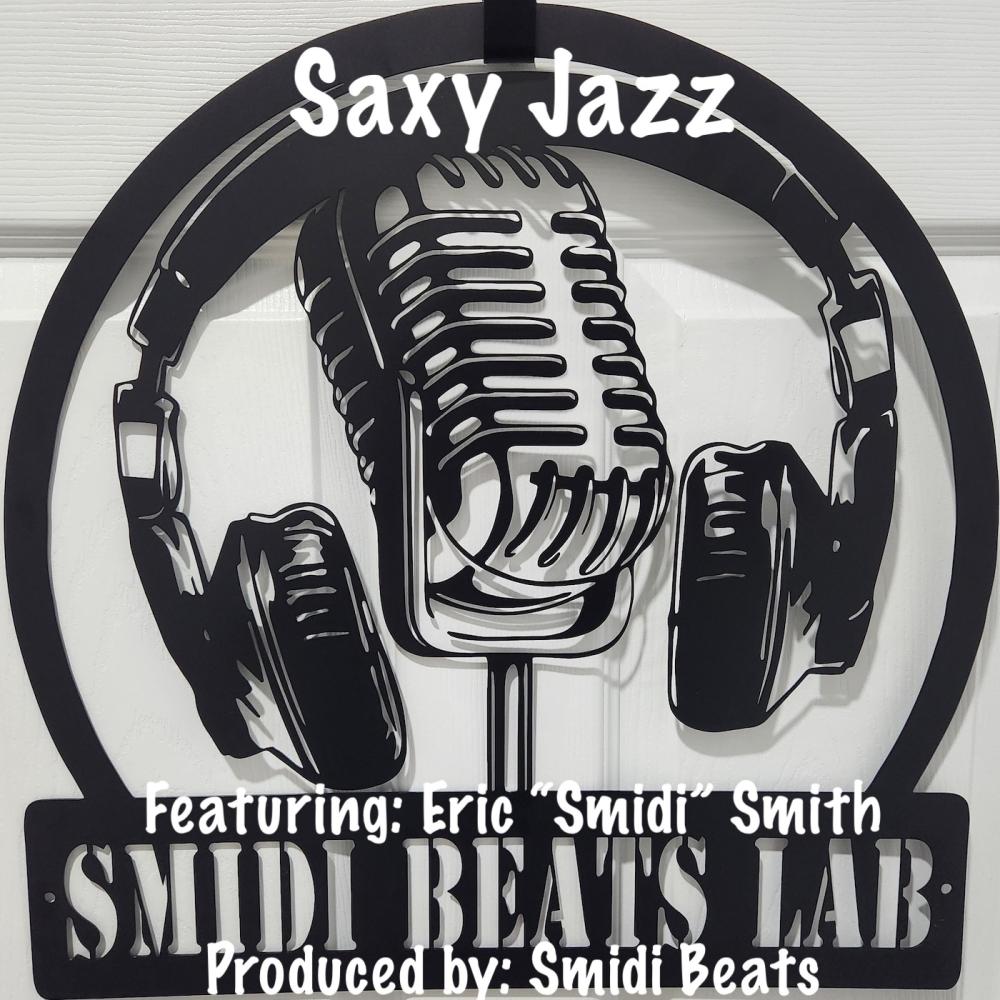Saxy Jazz (feat. Eric “Smidi” Smith)
