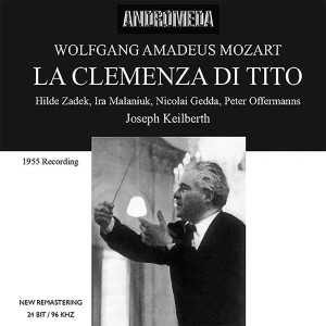 收聽Nicolai Gedda的La clemenza di Tito, K. 621 (Excerpts): Ah, se fosse intorno al trono歌詞歌曲