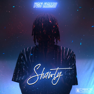 Listen to Shawty (Explicit) song with lyrics from YGN KAMII