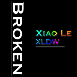 Listen to Broken (完整版) song with lyrics from 小乐XLDW