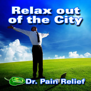 อัลบัม Relax out of the City (Nature Sounds That Are the Doctor's Prescription for Pain Relief) ศิลปิน Doctor Pain Relief