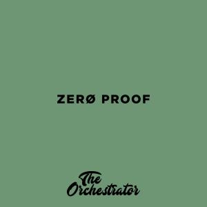 อัลบัม Zero Proof (feat. Curren$y) [Explicit] ศิลปิน The Orchestrator