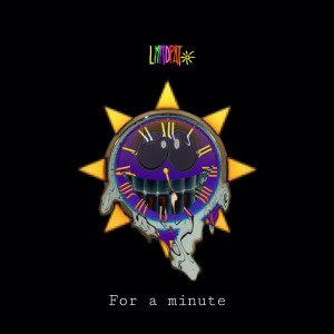 Listen to For a Minute (Explicit) song with lyrics from LmndPat