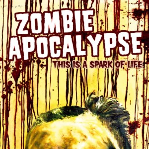 收聽Zombie Apocalypse的This Day Is A Spark of Life歌詞歌曲