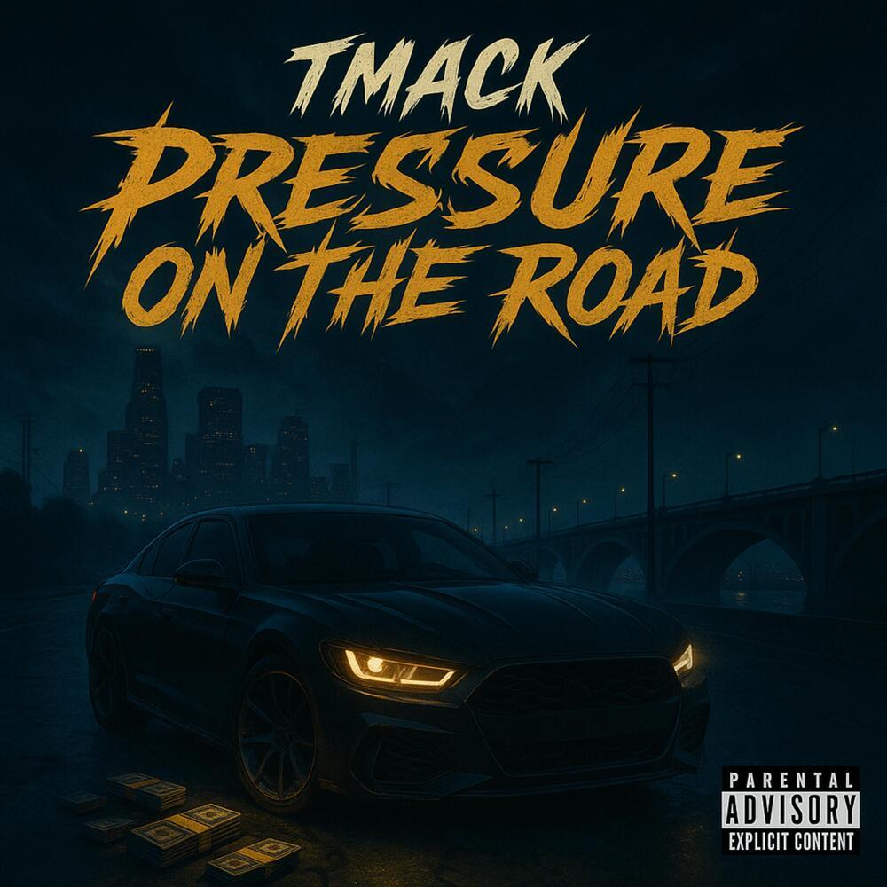 Pressure On The Road (Explicit)