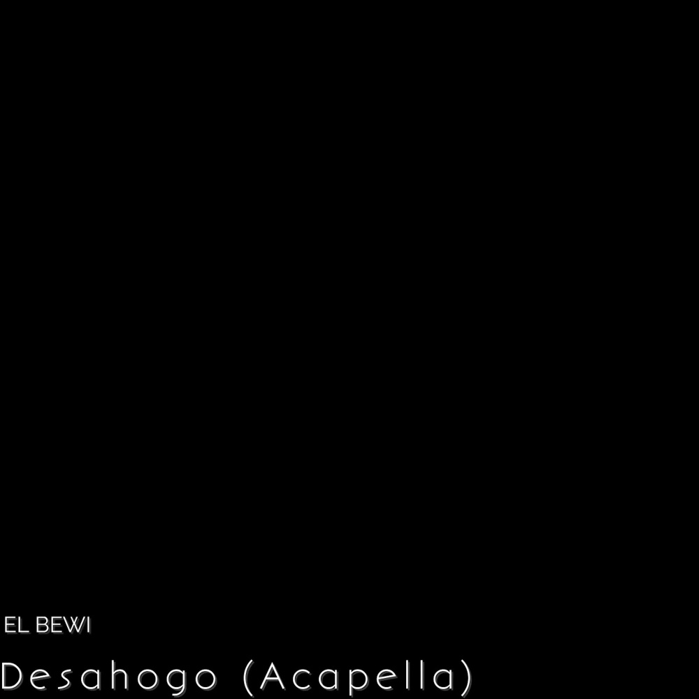 Desahogo (Acappella|Explicit)