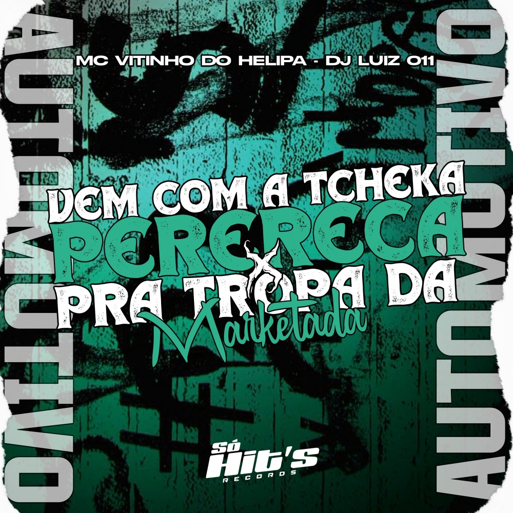 Automotivo Vem Com a Tcheka Perereca X pra Tropa da Marketada (Explicit)