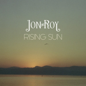 Listen to Rising Sun song with lyrics from Jon And Roy