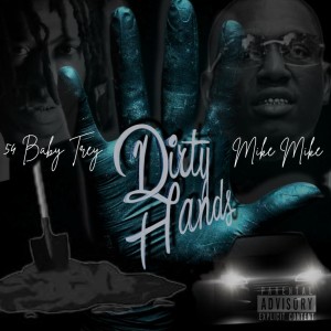 54 Baby Trey的專輯Dirty Hands (Explicit)