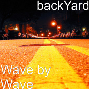 Listen to Wave by Wave song with lyrics from Backyard