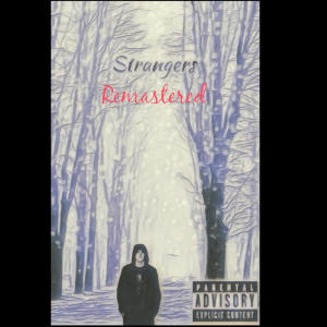 收聽WhiteShadow的Strangers (Explicit)歌詞歌曲