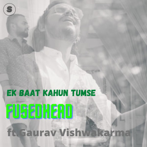 Album Ek Baat Kahun Tumse from Fusedhead